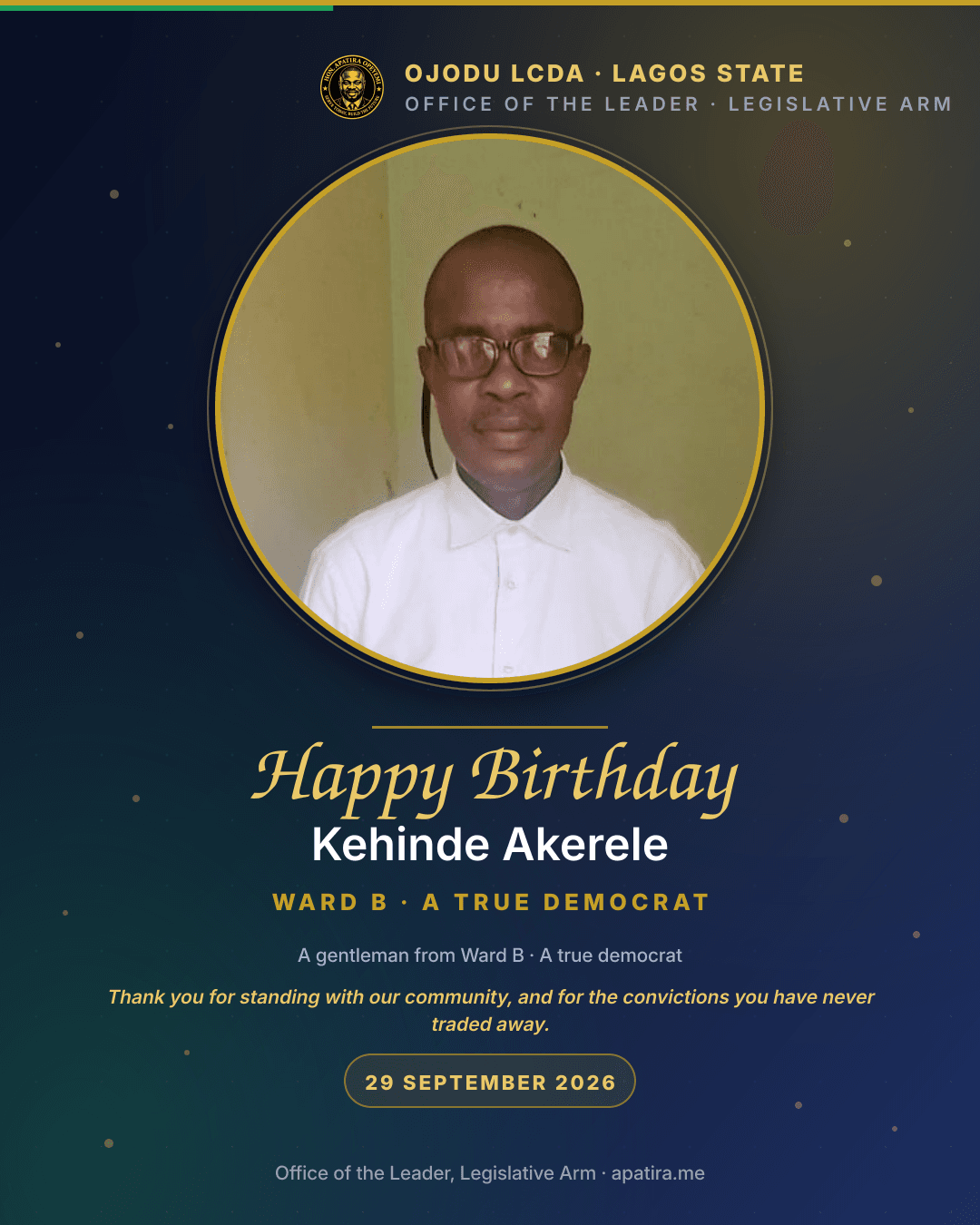 Birthday card for Kehinde Akerele — a gentleman from Ward B and a true democrat